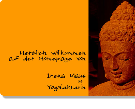 <Herzlich willkommen auf der Homepage von Irena Maus Yogalehrerin>